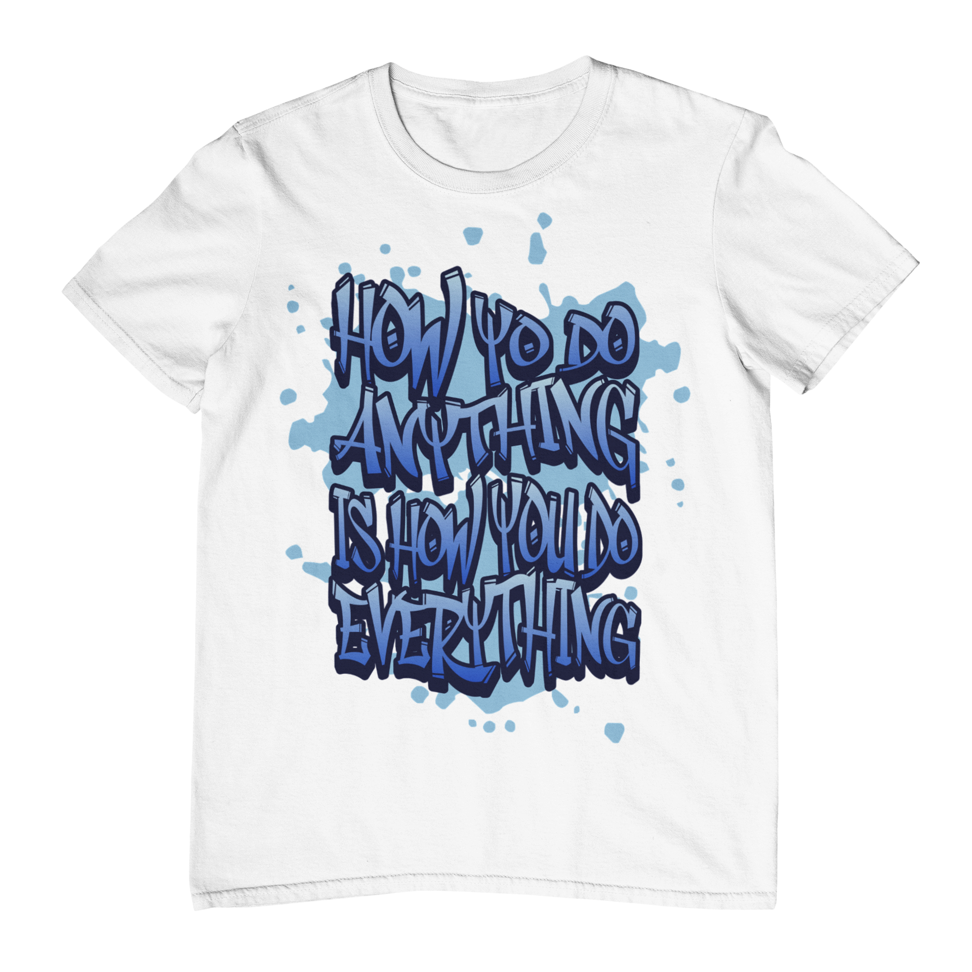 How You Do Anything Blue Tee